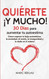 Quierete y MUCHO!