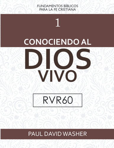 Conociendo al Dios vivo [RVR60 Edicion]