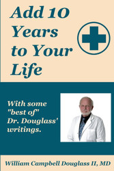 Add 10 Years to Your Life with some of Best of Dr. Douglass