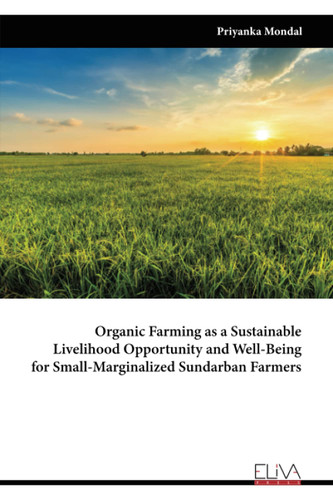 Organic Farming as a Sustainable Livelihood Opportunity and Well-Being