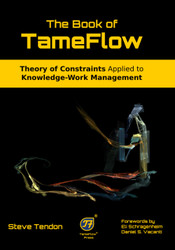 The Book of TameFlow: Theory of Constraints Applied to Knowledge-Work