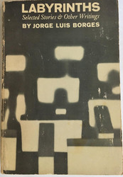 Labyrinths;: Selected stories & other writings