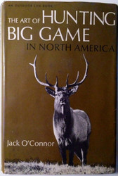 An Outdoor Life Book The Art of Hunting Big Game In North America