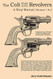 The Colt single action revolvers: A shop manual volumes I & II