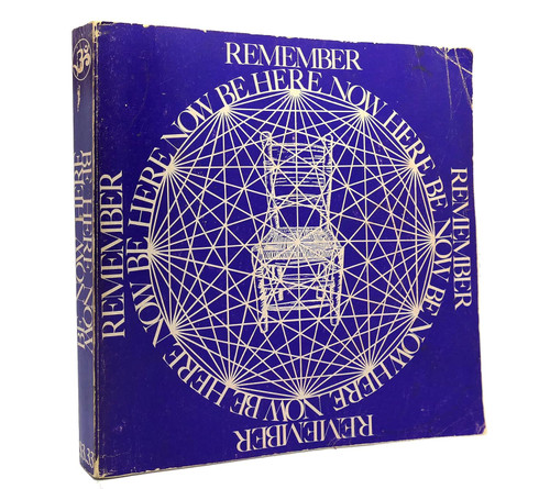 Remember now be here now here be