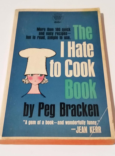The I Hate to Cook Book