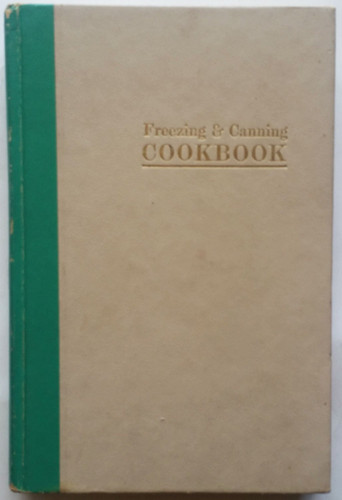Freezing and Canning Cookbook