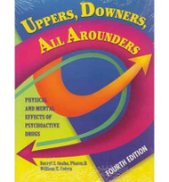 Uppers Downers All Arounders Physical And Mental Effects of