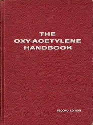 The Oxy-Acetylene Handbook: A Manual on Oxy-Acetylene Welding and