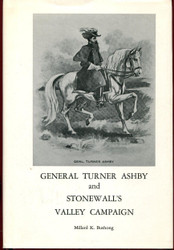 General Turner Ashby and Stonewall's Valley Campaign