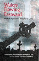 Waters Flowing Eastward: The War Against the Kingship of Christ