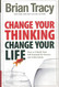 Change Your Thinking Change Your Life