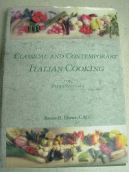 Classical and Contemporary Italian Cooking For professionals