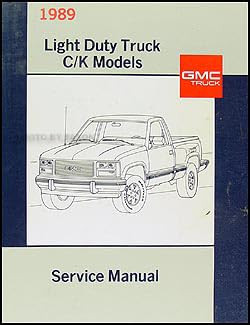 1989 GMC C/K Sierra Pickup Truck Repair Shop Manual Original