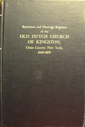 Baptismal and Marriage Registers of the Old Dutch Church of Kingston