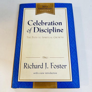 Celebration of Discipline: The Path to Spiritual Growth Special 2000