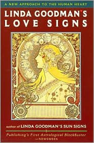 Linda Goodman's Love Signs: A New Approach to the Human Heart by