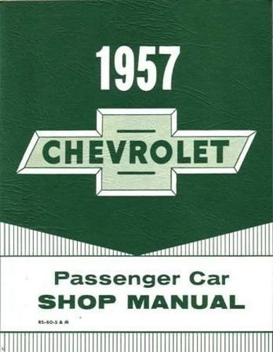 1957 Chevrolet Passenger Car Factory Repair Shop & Service Manual -
