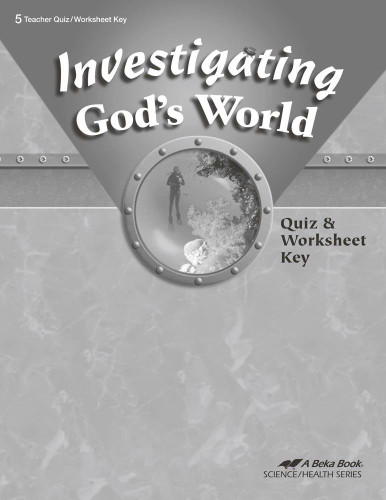 Investigating God's World Quizzes and Worksheets Key 5 Teacher