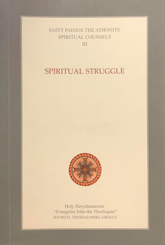 Spiritual Counsels III: Spiritual Struggle