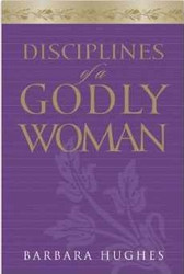 Disciplines of a Godly Woman (Paperback Edition