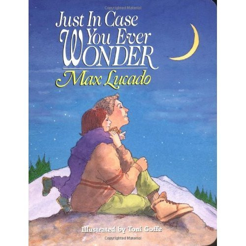 Just In Case You Ever Wonder