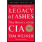 Legacy of Ashes- The History of the CIA Legacy of Ashes- The History of the CIA