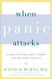 When Panic Attacks (06) by MD David D Burns [Paperback (2007)]