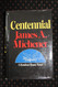 Centennial by Michener James A. published by Random House Hardcover