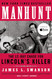 Manhunt: The 12-Day Chase for Lincoln's Killer (P.S.)