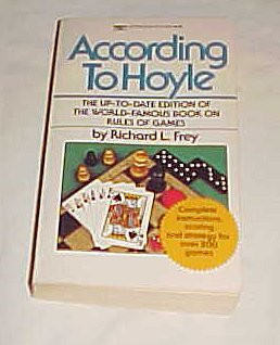 According to Hoyle By Richard L. Frey