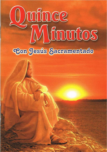 Quince Minutos En Compania De Jesus Sacramentado
