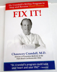 Fix It! Dr. Crandall's 90-Day Program to Stop and Reverse Heart Disease