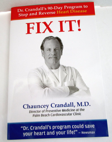 Fix It! Dr. Crandall's 90-Day Program to Stop and Reverse Heart Disease