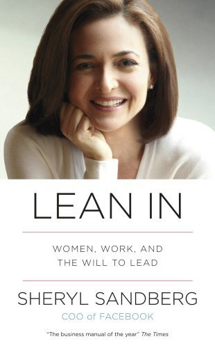 Lean In Women Work and the Will to Lead