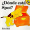 Donde Esta Spot? [Spanish Edition]