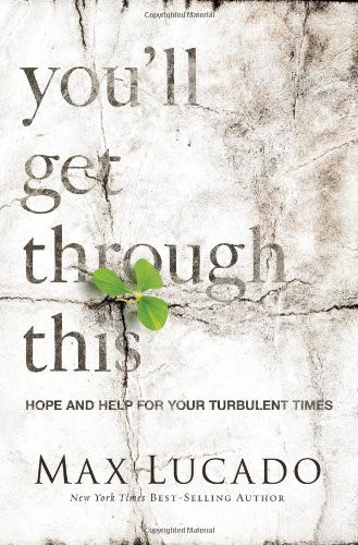 You'll Get Through This Help for Your Turbulent Times