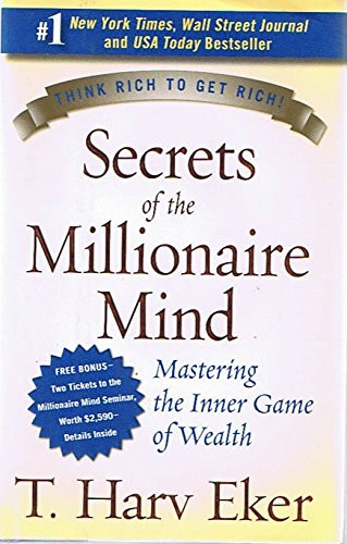 Secrets of the Millionaire Mind: Mastering the Inner Game of Wealth -