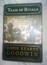 Team of Rivals: The Political Genius of Abraham Lincoln
