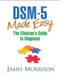DSM-5-Made Easy: The Clinician's Guide to Diagnosis