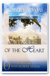 Silence of the Heart: Dialogues with Robert Adams by Robert Adams