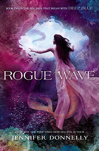 Waterfire Saga Book Two: Rogue Wave