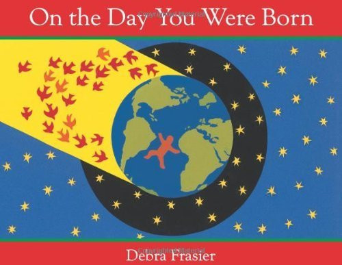 On the Day You Were Born by Frasier Debra (2012) Hardcover