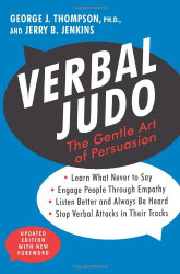 Verbal Judo The Gentle Art of Persuasion