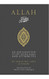 Allah: An Explanation of the Divine Names and Attributes Allah: An Explanation of the Divine Names and Attributes
