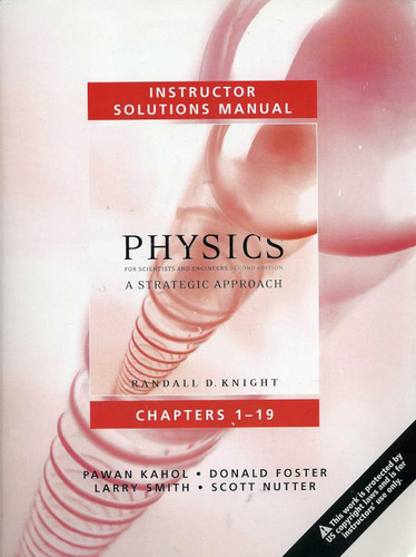 Physics - Instrutor Solutions Manual - A Strategic Approach - For