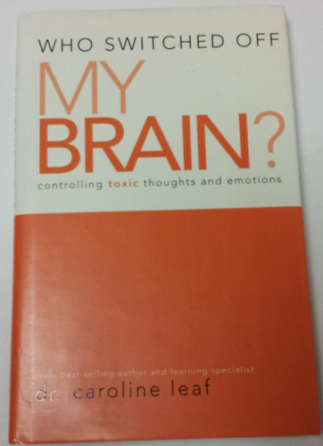 Who Switched Off My Brain? Controlling Toxic Thoughts and Emotions by