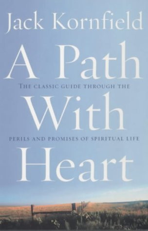 A Path with Heart by Jack Kornfield (2002-08-01)