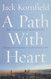A Path with Heart by Jack Kornfield (2002-08-01)