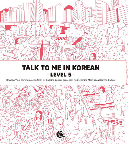 Talk To Me In Korean Level 5 (English and Korean Edition)